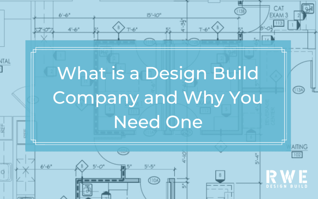 What is a Design Build Company and Why You Need One